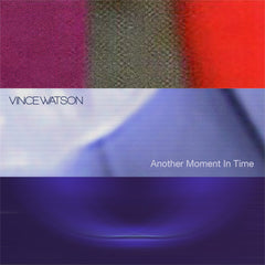 Vince Watson - Another Moment In Time 2LP
