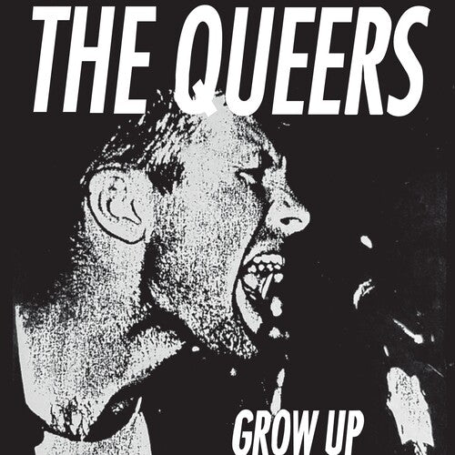 Album cover with stylized text 'The Queers Grow Up' featuring a black and white portrait.