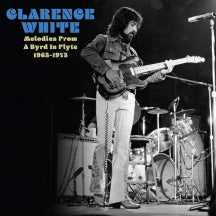 Clarence White - Melodies From A Byrd In Flyte: 1963-1973 (Translucent Milky White)