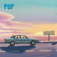 Album cover with a car on a road, sunset, and 'PUP' band name.