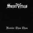 Album cover for 'Heavier Than Thou' by Saint Vitus with gothic text on a black background.