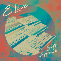 E. Live - Soft Approach LP