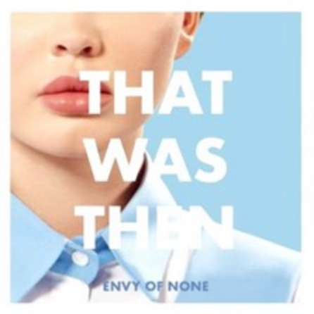 Envy Of None - That was then, this is now  LP