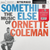 Ornette Coleman - Something Else!!!! The Music of Ornette Coleman LP (Contemporary Records Acoustic Sounds Series)