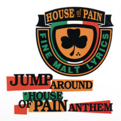 House Of Pain - Jump Around / House Of Pain Anthem 7-Inch