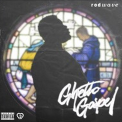 Rod Wave - Ghetto Gospel LP