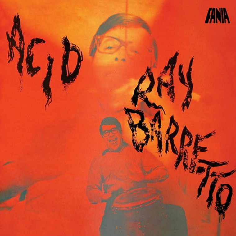 Album cover for Ray Barretto's 'Acid LP' featuring a photograph of Ray Barretto playing congas with a red and orange background.