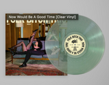 Folk Bitch Trio - Now Would Be A Good Time LP (Clear Vinyl)