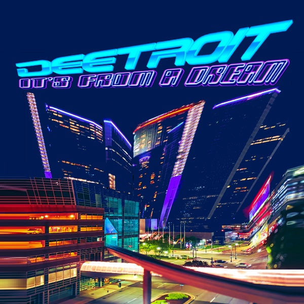 Cityscape at night with modern buildings and text 'Detroit It's From a Dream' in neon lights.