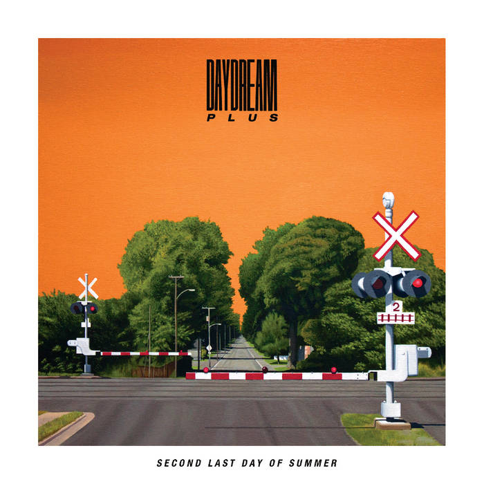 Album cover with a road crossing, trees, and a sunset sky, featuring the text 'Daydream Plus' and 'Second Last Day of Summer'.