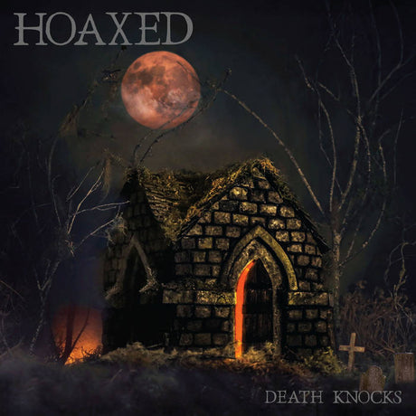 Dark stone chapel with a full moon in the background, titled 'Hoaxed' by Death Knocks.
