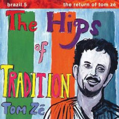 Tom Ze - The Hips Of Tradition LP