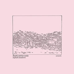 Death Cab For Cutie - Asphalt Meadows (Acoustic) LP
