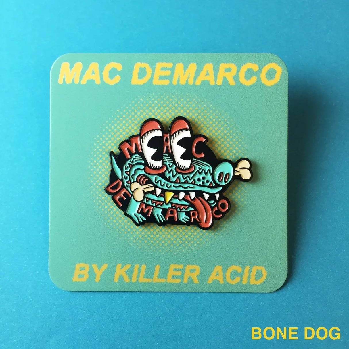 Killer Acid Mac Demarco Official Tour Pin - Bone Dog
