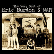 Album cover for 'The Very Best of Eric Burdon & WAR' featuring a black and white photo of a group of people in front of a house.