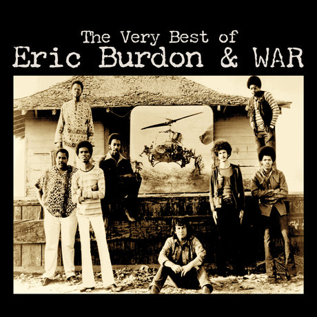 Album cover for 'The Very Best of Eric Burdon & WAR' featuring a black and white photo of a group of people in front of a house.