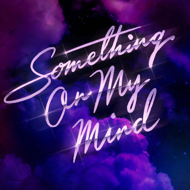 Neon text 'Something On My Mind' against a purple and black gradient background with cloud-like textures.