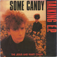 Album cover for 'Some Candy' by The Jesus and Mary Chain featuring a person in a field.