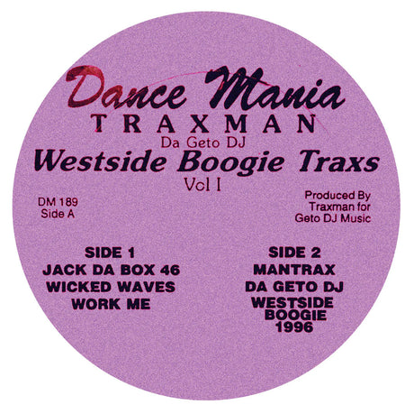 A circular purple label with black text reading 'Dance Mania TRAXMAN Da Geto DJ Westside Boogie Traxs Vol 1' and track listings for Side 1 and Side 2, shown on a white background.