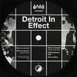 Album cover for 'Detroit In Effect' with text and abstract designs.