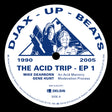 Vinyl record label for 'The Acid Trip - EP 1' by Djax-Up Beats with text and graphics.