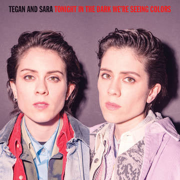 Tegan And Sara - Tonight In The Night We're Seeing Colors LP