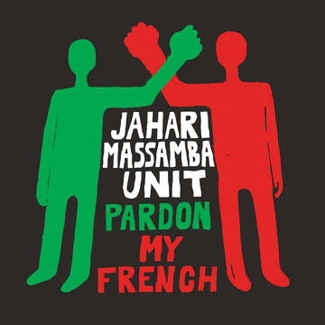 Jahari Massamba Unit - Pardon My French LP