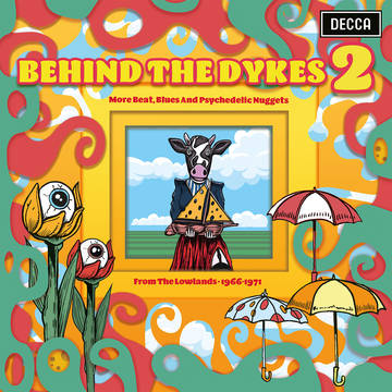 Behind The Dykes 2: More Beat, Blues And Psychedelic Nuggets From The Lowlands 1966-1971 2LP