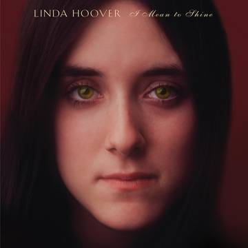 Linda Hoover - I Need To Shine LP