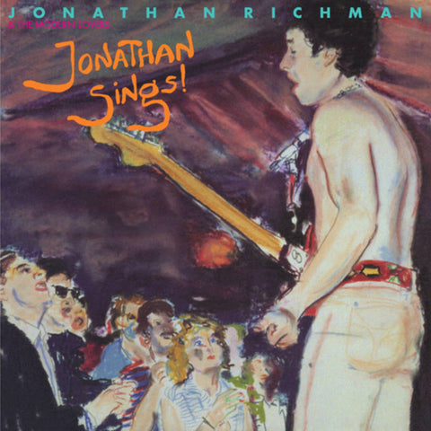 Jonathan Richman And The Modern Lovers - Jonathan Sings LP