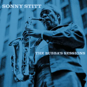 Sonny Stitt - The Bubba's Sessions LP