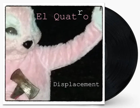 El Quatro - Displacement LP
