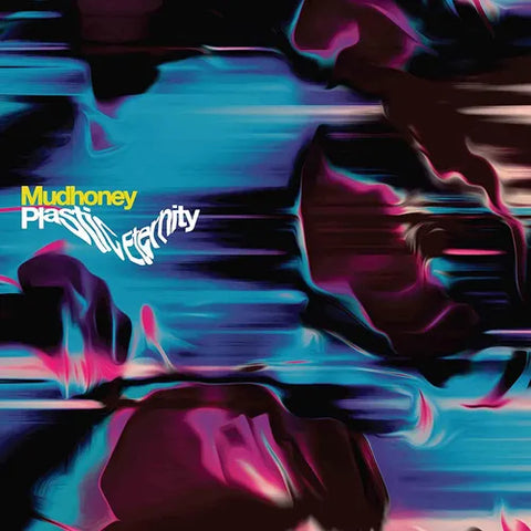 Mudhoney - Plastic Eternity LP (Limited Edition Gray Vinyl)