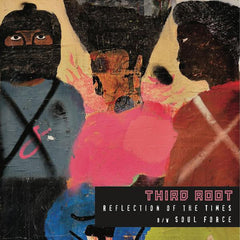 Third Root - Reflection Of The Times / soul Force 7-Inch