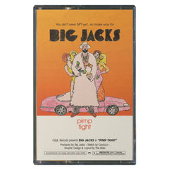 Big Jacks - Pimp Tight Cassette