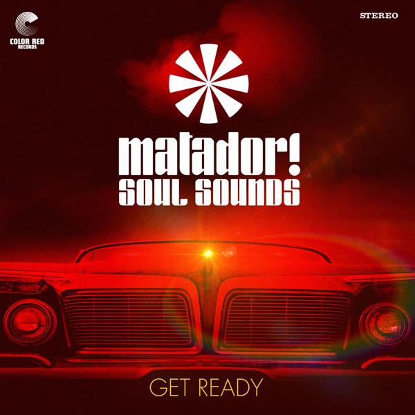 Matador! Soul Sounds - Get Ready LP