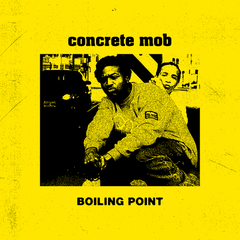 Concrete Mob - Boiling Point 7-Inch