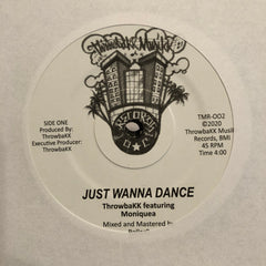 Throwbakk feat Moniquea - Just Wanna Dance 7-Inch