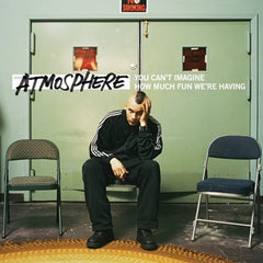 Atmosphere - You Can't Imagine How Much Fun We're Having 2LP
