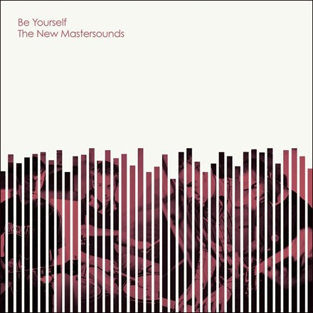 The New Mastersounds - Be Yourself LP