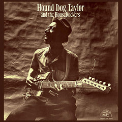 Hound Dog Taylor - And The Houserockers LP