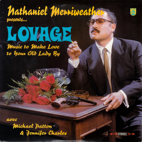 Nathaniel Merriweather Presents Lovage – Music To Make Love To Your Old Lady By 2LP