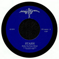 Stash - Make Up Your Mind 7-Inch