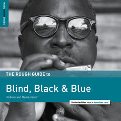 The Rough Guide To Blind, Black, And Blue (Reborn And Remastered) LP
