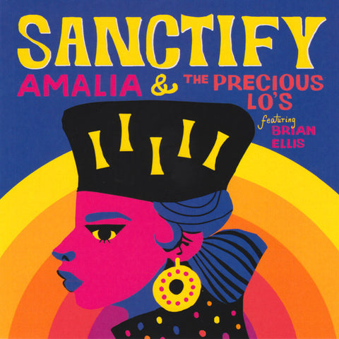Amalia & The Precious Lo's Featuring Brian Ellis ‎– Sanctify 7-Inch