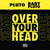 Pluto & Baby Pluto (Future & Lil Uzi Vert) - Over Your Head EP (Yellow Vinyl)