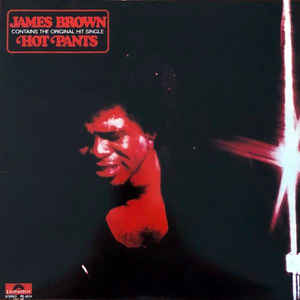 James Brown - Hot Pants LP