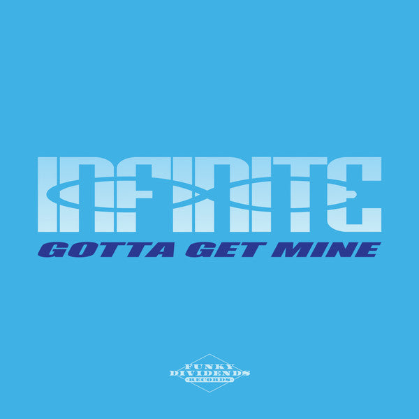 Infinite - Gotta Get Mine / Take A Look 7-Inch