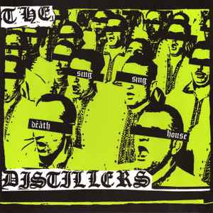 The Distillers - Sing Sing Death House LP (Green Vinyl, Anniversary Edition)
