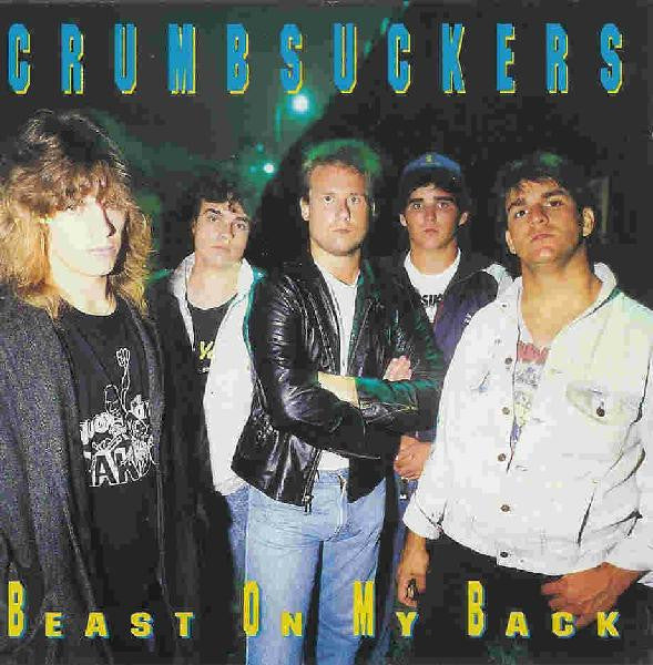 Crumbsuckers - Beast On My Back LP